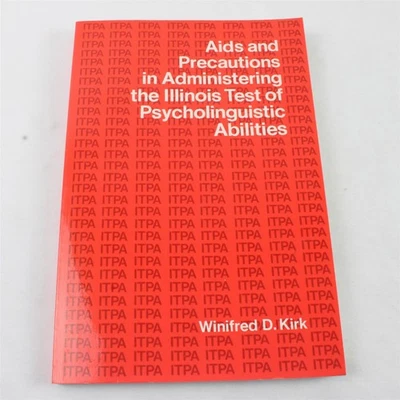 Aids and Precautions: Illinois Test of Psycholinguistic... by Winifred D Kirk PB - Image 1 of 4
