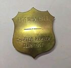 Vintage 1957 Fireman Bill Brass Badge Charter Member Club