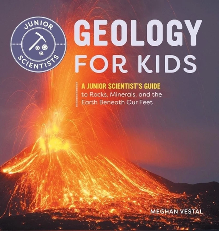 Geology for Kids: A Junior Scientist's Guide to Rocks, Minerals, and the Earth B - Image 1 of 1