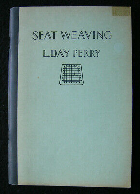 Vintage Book Seat Weaving By L. Day Perry, Paper, VG+ Condition • 18.38€
