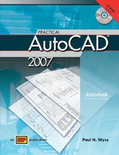 PRACTICAL AUTOCAD 2007 WITH By Paul Wyss - Image 1 of 1