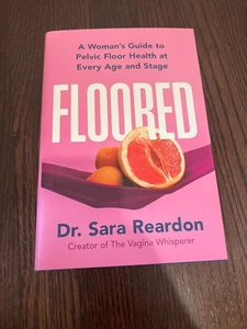 Floored: A Woman's Guide to Pelvic Floor Health at Every Age by Sara Reardon - Imagen 1 de 3