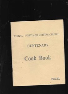 Tasmania Fingal - Portland Uniting Church Centenary Cook Book Trade PB - Bild 1 von 3