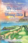 We Spent Half Our Lives On The Wrong Side Of The Road GC English Kirby Ron Palme