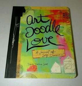 DAWN DEVRIES SOKOL ART DOODLE LOVE: A JOURNAL OF SELF DISCOVERY..WRITING JOURNAL - Picture 1 of 11