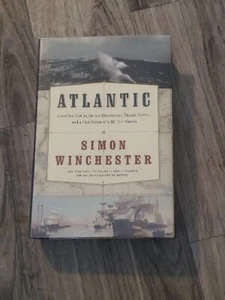 Atlantic: Great Sea Battles, Heroic Discoveries, Titanic... by Simon Winchester - Picture 1 of 3