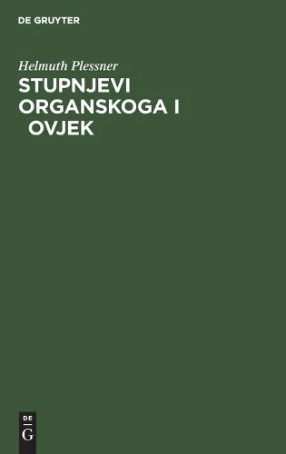 Helmuth Plessner Stupnjevi Organskoga I čovjek (Hardback) - Image 1 of 1