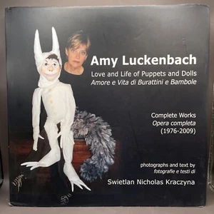 Amy Luckenbach- Love & Life Of Puppets And Dolls Complete Works 1976-2009 Signed - Imagen 1 de 9