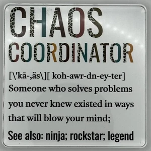 Letrero acrílico Chaos Coodinator 4"x4" - Imagen 1 de 2