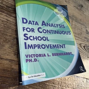 Data Analysis for Continuous School Improvement by Victoria L. Bernhardt (2017, - Picture 1 of 8