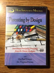 Parenting By Design DVD Dr. Paul Friesen Intentional Parenting Principles - Picture 1 of 2