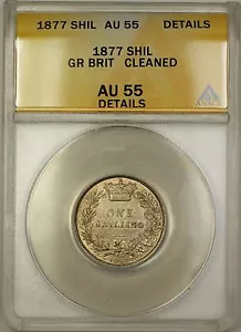 1877 Great Britain Die 11 1S Shilling Silver Coin ANACS AU-55 Details Cleaned - Picture 1 of 2