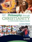 Philosophy Through Christianity for OCR B GCSE Religious Studies By Lorraine Ab