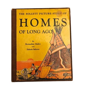 The Follett Picture Story Of Homes Of Long Ago Bailey & Selover 1937 - Picture 1 of 7