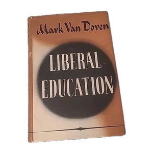 Liberal Education by Mark Van Doren (1943, Hardcover) - Picture 1 of 11