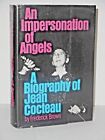 Podszywanie się pod anioły: biografia Jeana Cocteau autorstwa Fredericka Browna 1. 