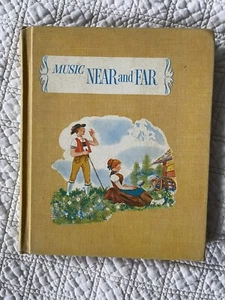 MUSIC NEAR AND FAR Music Textbook Book Four 1962 Hardcover - Picture 1 of 6
