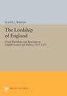 Scott L. Waugh The Lordship Of England (Tascabile) Princeton Legacy Library
