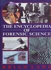 Encylopedia Of Forensic Science By Brian Lane