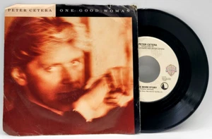 PETER CETERA - ONE GOOD WOMAN - SOFT ROCK 45 - PICTURE SLEEVE & 45 - Picture 1 of 2