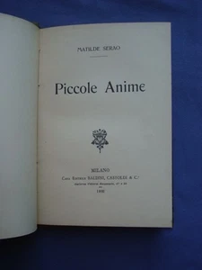 MATILDE SERAO-PICCOLE ANIME-BALDINI E CASTOLDI 1902 - Picture 1 of 1