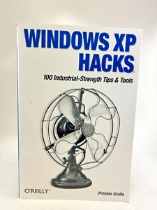 WINDOWS XP HACKS 100 INDUSTRIAL-STRENGTH TIPS AND TOOLS BY PRESTON GRALLA - Picture 1 of 4