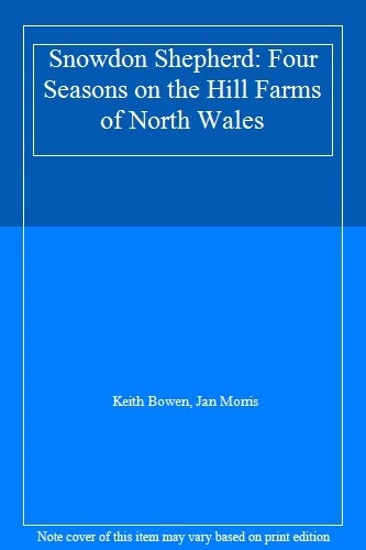 Snowdon Shepherd: Four Seasons on the Hill Farms of North Wales  - Image 1 of 1