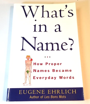 WHAT'S IN A NAME?: HOW  PROPER NAMES BECAME EVERYDAY WORDS Foto 1 de 3