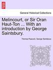 Melincourt, Or Sir Oran Haut-Ton ... With An Introduction By George Saintsbur-,