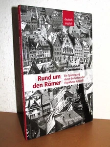 Markus Kutscher Rund um den Römer Ein Spaziergang durch die Frankfurter Altstadt - Imagen 1 de 3