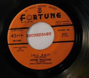 Andre Williams 45 Fortune 837 Jail Bait / My Tears VG - Imagen 1 de 2