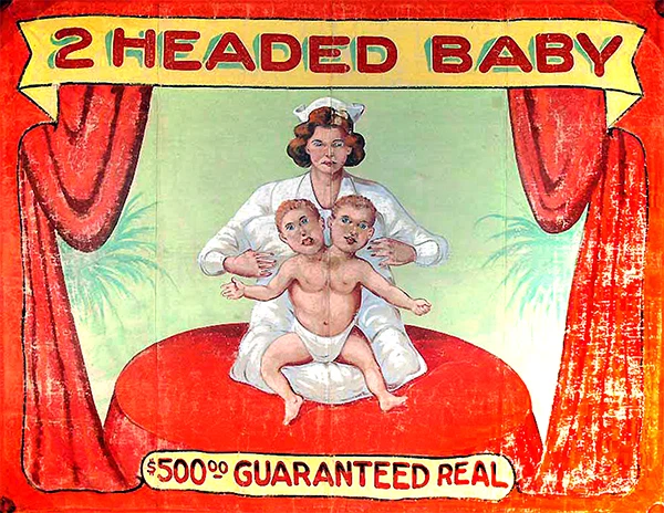 UNKNOWN 1940's Carnival Sideshow - 2-headed Baby - Poster