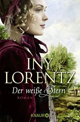 Iny Lorentz Der weiße Stern: Roman (Die Auswanderer-Saga (Paperback) (UK IMPORT) - Image 1 of 2
