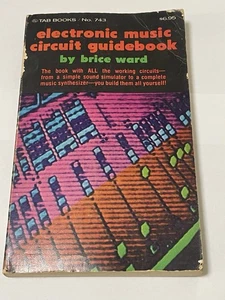 Electronic Music Circuit Guidebook by Brice Ward Paperback 1977 2nd Printing - Picture 1 of 4