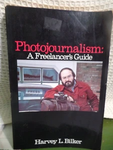 PHOTOJOURNALISM, A Freelance'rs GUIDE Paperback BOOK, 1981, HarveyBilker-L@@K - Picture 1 of 2