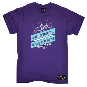 Move Over Boys Let A Girl Show You Ski T-SHIRT Skiing funny Birthday gift top - Picture 1 of 10