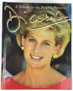 Diana A Tribute to the People's Princess 1997 book by Peter Donnelly Hardcover - Picture 1 of 11