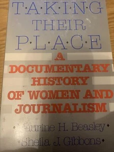 The American University Press Journalism History Ser.: Taking Their Place : A... - Picture 1 of 2