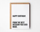 Boyfriend Birthday Card From The Best Decision Funny Rude Cards For Him Husband