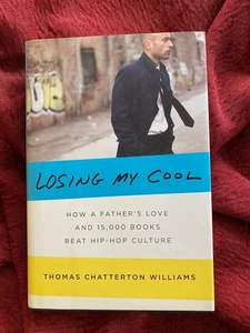 THOMAS CHATTERTON WILLIAMS - LOSING MY COOL HARDCOVER SIGNED - Bild 1 von 8