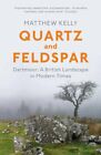 Quartz and Feldspar Dartmoor - A British Landscape in Modern Times 9780099552550