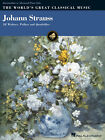 Johann Strauss Piano Waltzes Polkas World's Greatest Classical Sheet Music Book