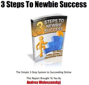 3 Steps To Newbie Success he Simple 3-Step System to Succeeding Online (ebook) - Picture 1 of 1