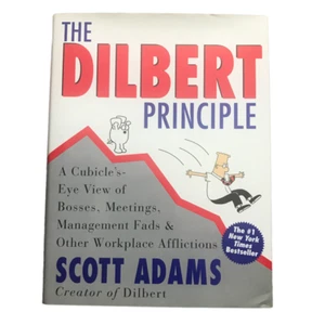 The Dilbert Principle: A Cubicle's-eye View of Bosses, Meetings, Management Fads - Picture 1 of 1