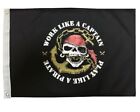 12"x18" Work Like a Captain Play Pirate Two Sided Flag Fade Resist 200denier USA