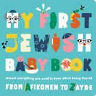 Mon premier livre pour bébé juif : presque tout ce que vous devez savoir sur l'être...