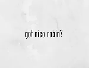 (2x) got nico robin? Sticker Die Cut Decal Vinyl Car Windshield Laptop Tumblr - Bild 1 von 1