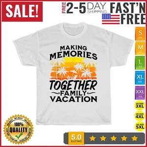 Making Memories Together Family Vacation Matching Trip Vintage T Shirt Men Women - Picture 1 of 9