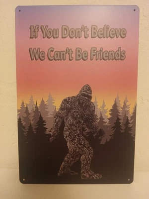 Bigfoot Sasquatch Yeti If You Don't Believe Tin Sign 8"X12" New Myth - Image 1 of 4