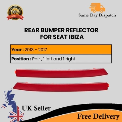 SEAT IBIZA HATCH FR 2013 - 2017 REAR BUMPER REFLECTOR Right O/S Left N/S PAIR - Image 1 of 4